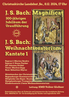 Beschreibung des Weihnachtskonzerts in der Christuskirche Landshut: J.S.Bach Magnifiakt + Weihnachtsoratorium